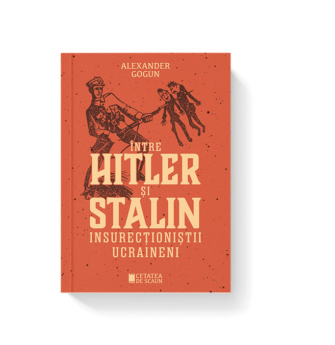 Intre-Hitler-si-Stalin-Insurectionistii-ucraineni